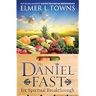 The Daniel Fast for Spiritual Breakthrough by Elmer L. Towns