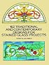 162 Traditional and Contemporary Designs for Stained Glass Projects (Dover Pictorial Archive Series)