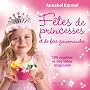 F�tes de princesses et de f�es gourmandes