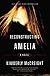 Reconstructing Amelia