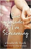 But Inside I'm Screaming