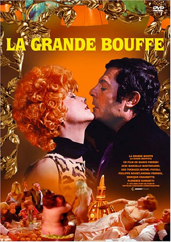 最後の晩餐 マルチェロ・マストロヤンニ ミシェル・ピコリ フィリップ・ノワレ ウーゴ・トニャッツィ アンドレア・フェレオル ヴァンサン・マル ジャン＝ピエール・ラッサム