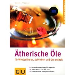 �therische �le f�r Wohlbefinden, Sch�nheit und Gesundheit
