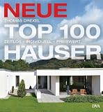Neue Top 100 H&auml;user: Zeitlos - individuell - preiswert - Thomas Drexel
