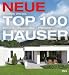 Neue Top 100 Häuser: Zeitlos - individuell - preiswert