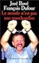 Le Monde n'est pas une marchandise : Entretiens avec Gilles Luneau