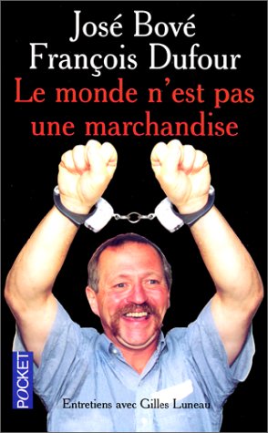 Le Monde n'est pas une marchandise : Entretiens avec Gilles Luneau