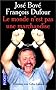 Le Monde n'est pas une marchandise : Entretiens avec Gilles Luneau
