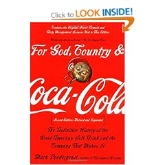 For God, Country and Coca-Cola: The Unauthorized History of the Great American Soft Drink and the Company That Makes it