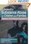 Impact of Substance Abuse on Children And Families: Research And Practice Implications