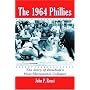 The 1964 Phillies: The Story of Baseball's Most Memorable Collapse