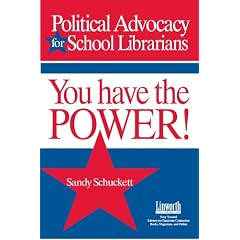 Political Advocacy for School Librarians: You Have the Power!