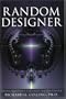 Random Designer: Created from Chaos to Connect with the Creator