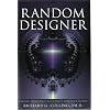 Random Designer: Created from Chaos to Connect with the Creator