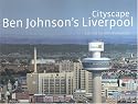 Cityscape: Ben Johnson's Liverpool