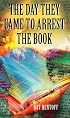 The Day They Came to Arrest the Book