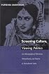 Screening Culture, Viewing Politics: An Ethnography of Television, Womanhood, and Nation in Postcolonial India