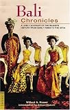 Bali Chronicles: A Lively Account of the Islands History from Early Times to the 1970s 517M92M181L. SL160 Bali Chronicles: A Lively Account of the Islands History from Early Times to the 1970s