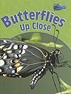 Butterflies Up Close (Minibeasts Up Close)