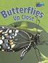 Butterflies Up Close (Minibeasts Up Close)