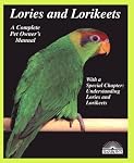 Lories and Lorikeets (Complete Pet Owner's Manual)