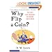 Why Flip a Coin: The Art and Science of Good Decisions