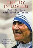 The joy in loving : daily wisdom with Mother Teresa