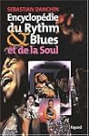 Encyclop�die du rhythm & blues et de...