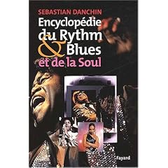 Encyclop�die du rhythm & blues et de la soul
