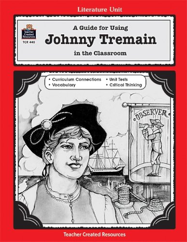 A Guide for Using Johnny Tremain in the Classroom