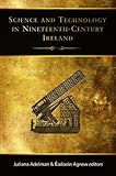 Science and technology in nineteenth-century Ireland