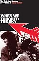 When We Touched the Sky: The Anti-Nazi League 1977-1981