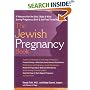 The Jewish Pregnancy Book: A Resource for the Soul, Body & Mind During Pregnancy, Birth & the First Three Months