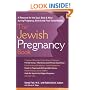 The Jewish Pregnancy Book: A Resource for the Soul, Body & Mind During Pregnancy, Birth & the First Three Months