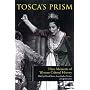 Tosca's Prism: Three Moments in Western Cultural History