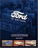 img - for Ford in Britain: A History of the Company and the Cars book / textbook / text book