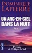 Un arc-en-ciel dans la nuit
