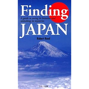【クリックで詳細表示】Finding Japan： ロバート リード， Robert Reed： 本
