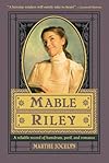 Mable Riley: A Reliable Record of Humdrum, Peril, and Romance