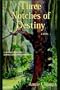 Three Notches of Destiny