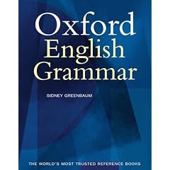 The Oxford English Grammar: The ground-breaking new authority. Based on the evidence of real English