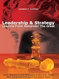Leadership & Strategy: Lessons From Alexander The Great