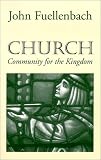 Church: Community for the Kingdom (American Society of Missiology Series)