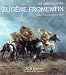 La Vie Et L'Oeuvre D'Eugene Fromentin