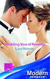Wedding Vow Of Revenge (Harlequin Presents)
