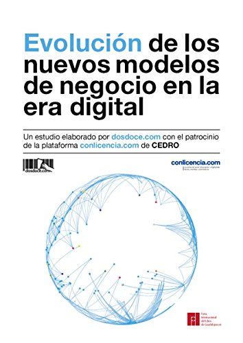 Evolución de los nuevos modelos de negocio en la era digital (Spanish Edition)