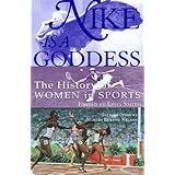 Nike Is a Goddess: The History of Women in Sports