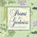 Book Poems for Gardeners: A Joyful Bouquet (Poetry)