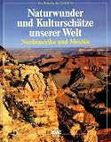 Produkt-Bild: Naturwunder und Kultursch&auml;tze unserer Welt, Nordamerika und Mexiko