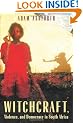 Witchcraft, Violence and Democracy in South Africa
